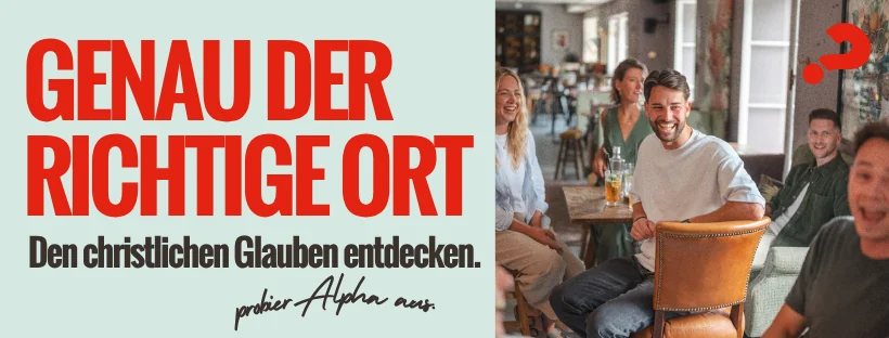 Alpha – den christlichen Glauben entdecken