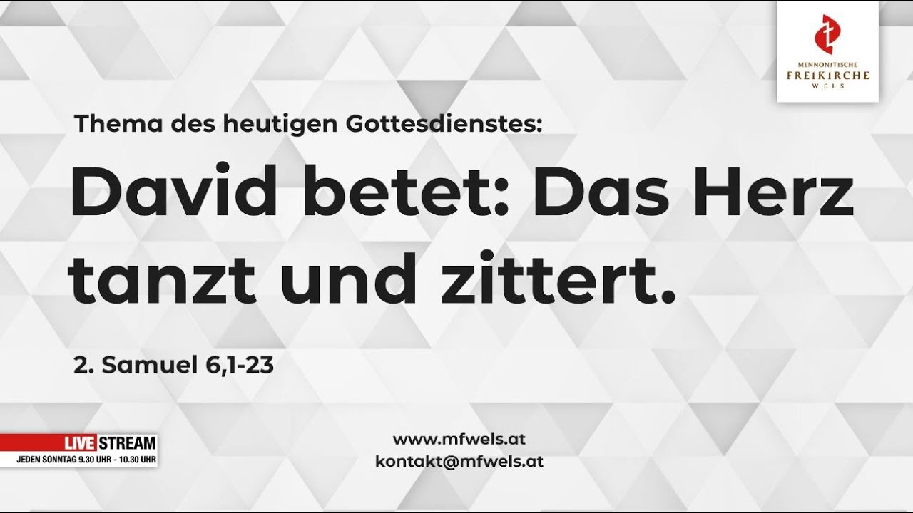 David betet: Das Herz tanzt und zittert. 2. Samuel 6,1-23