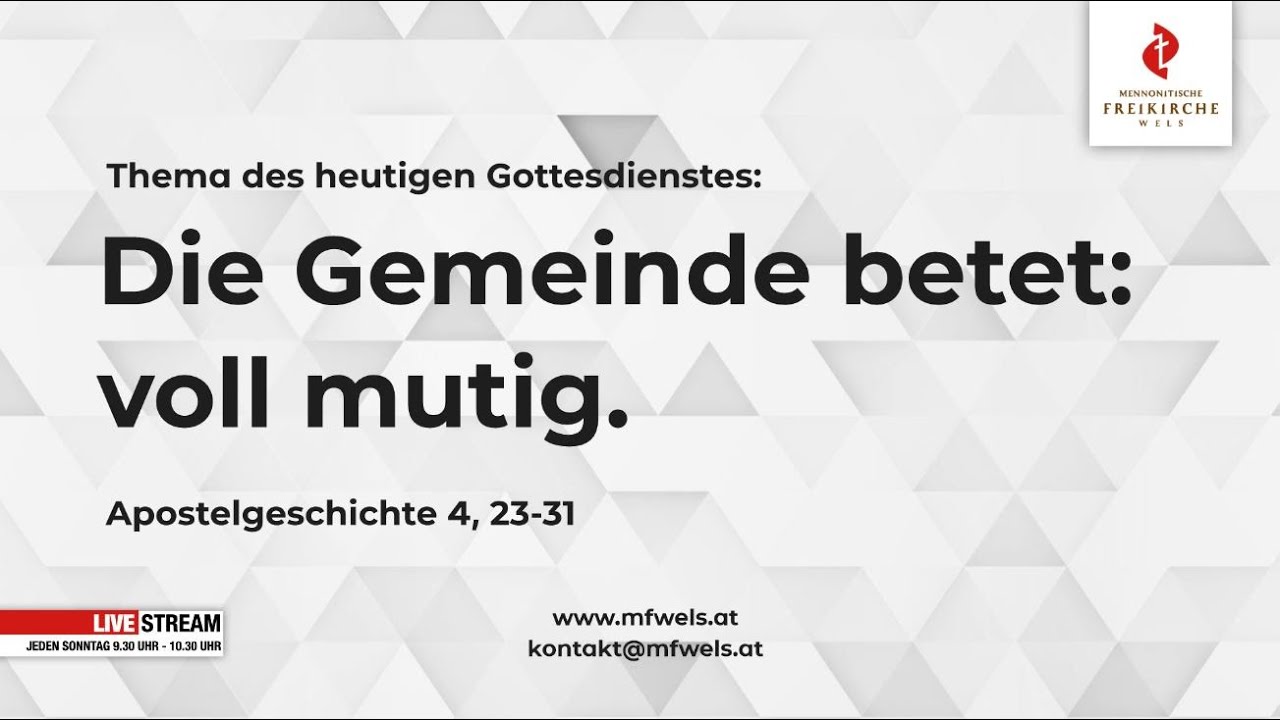 Die Gemeinde betet: voll mutig. Apostelgeschichte 4, 23-31