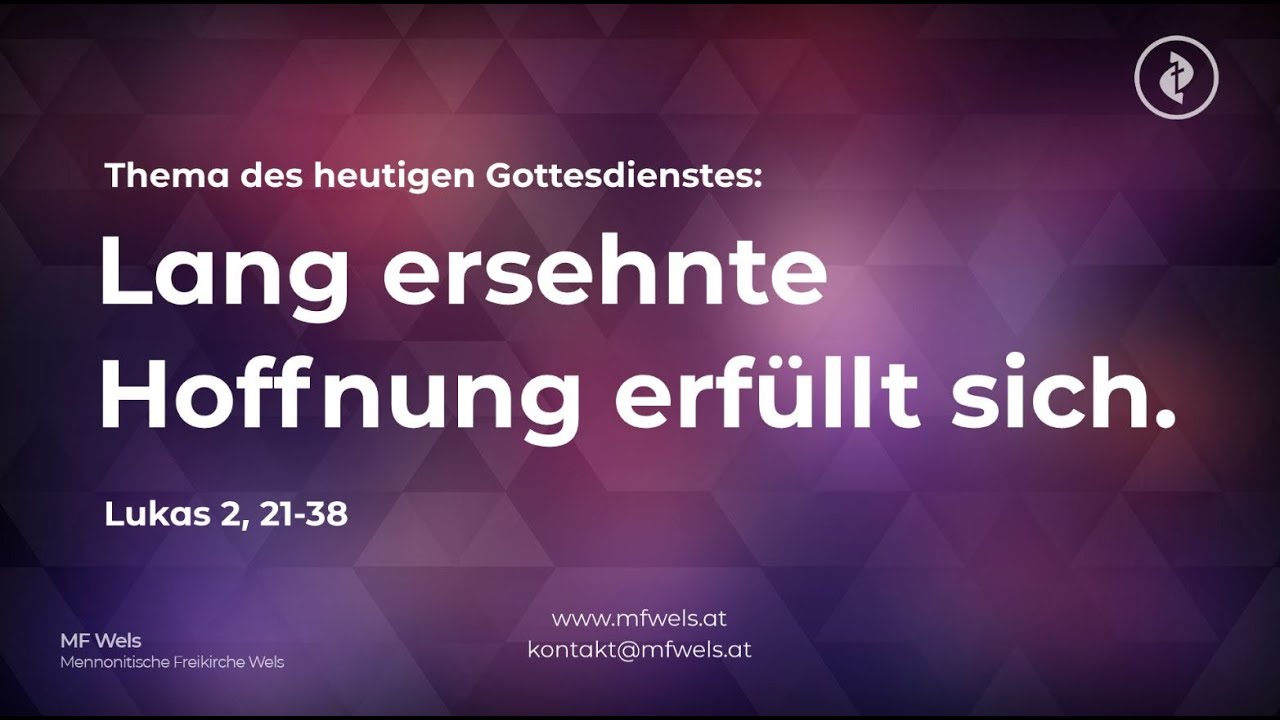 Lang ersehnte Hoffnung erfüllt sich. Lukas 2, 21-38
