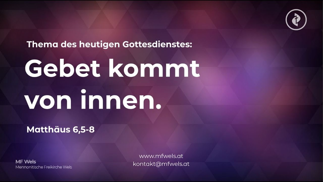 Gebet kommt von innen. Matth. 6,5-8