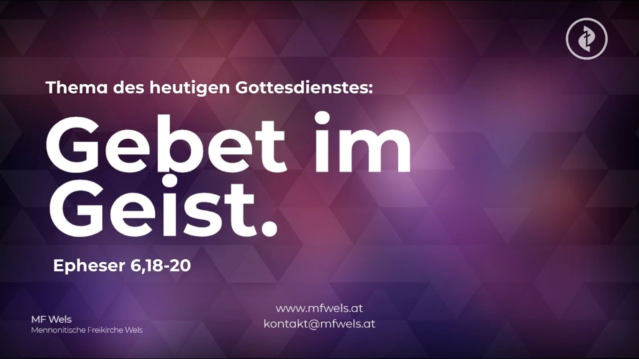 Gebet im Geist. Epheser 6,18-20