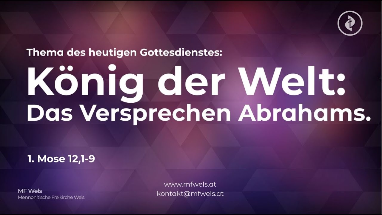 König der Welt: Das Versprechen Abrahams. 1. Mose 12,1-9