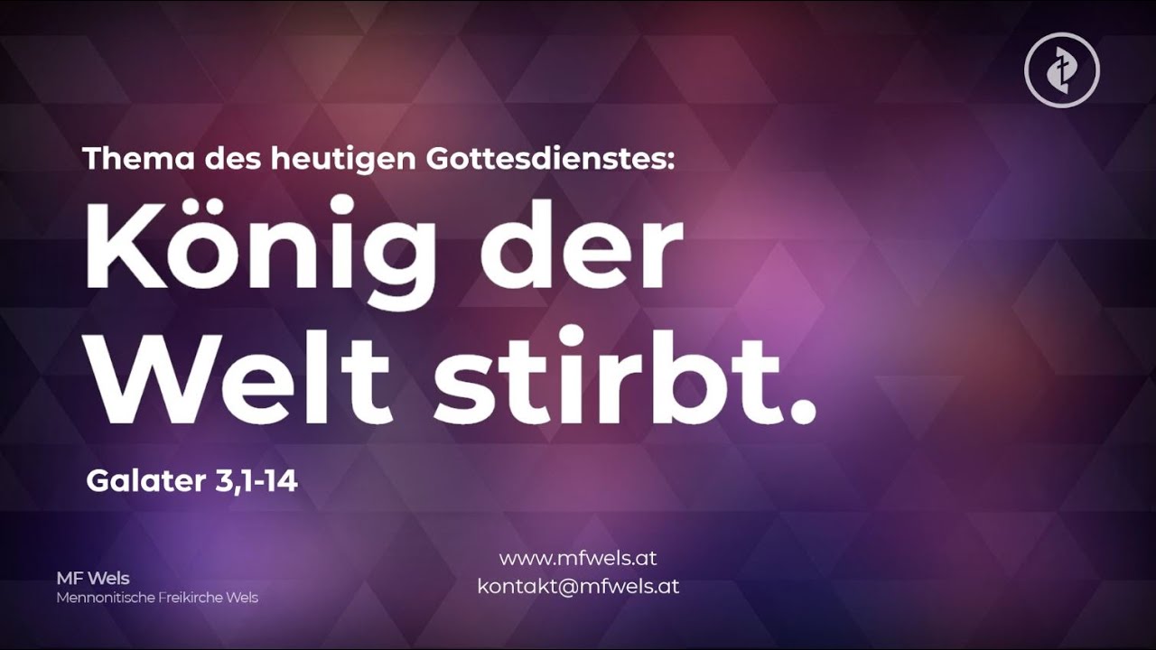 König der Welt stirbt. Galater 3,1-14