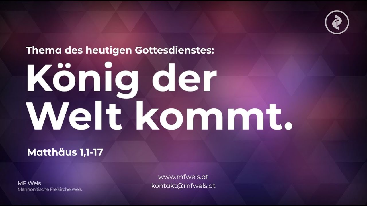 König der Welt kommt. Matthäus 1,1-17