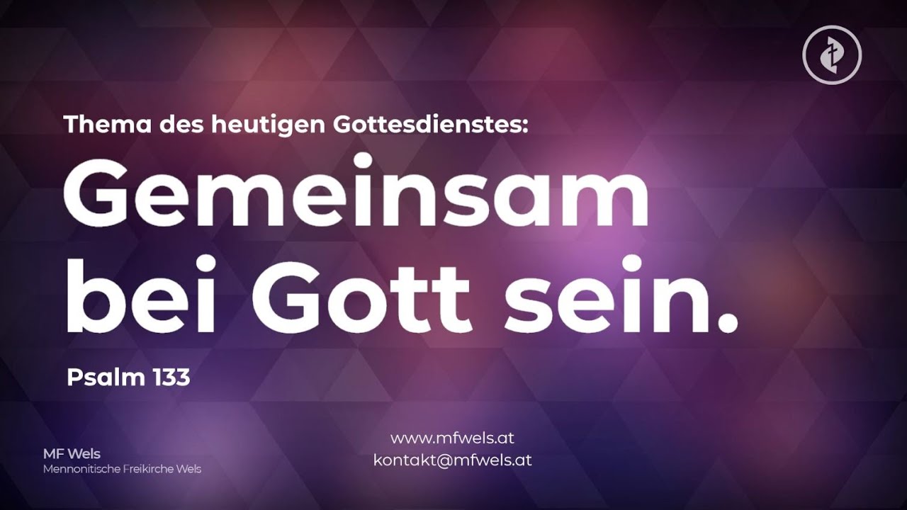 Gemeinsam bei Gott sein. Psalm 133
