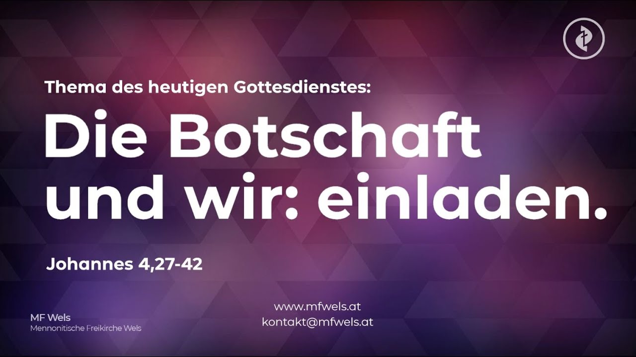 Die Botschaft und wir: einladen. Johannes 4,27-42