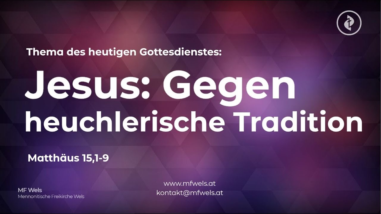 Jesus: Gegen heuchlerische Tradition. Matthäus 15,1-9