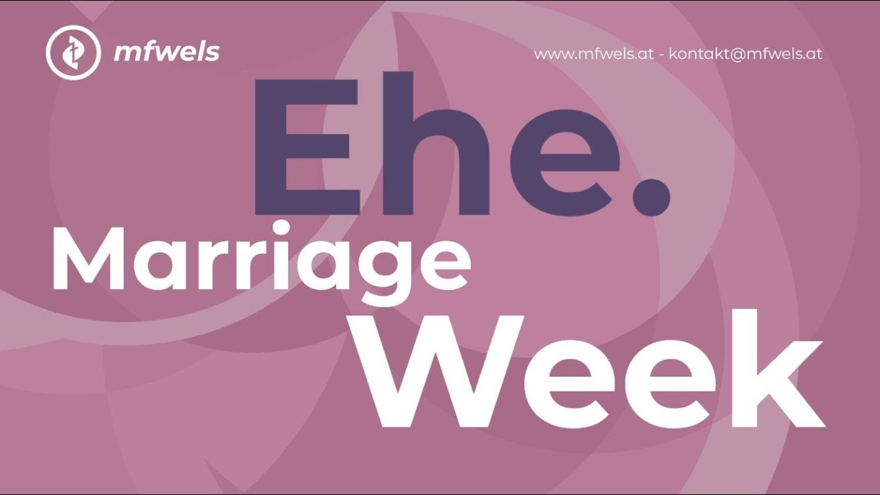 Thema Ehe. Marriage Week.