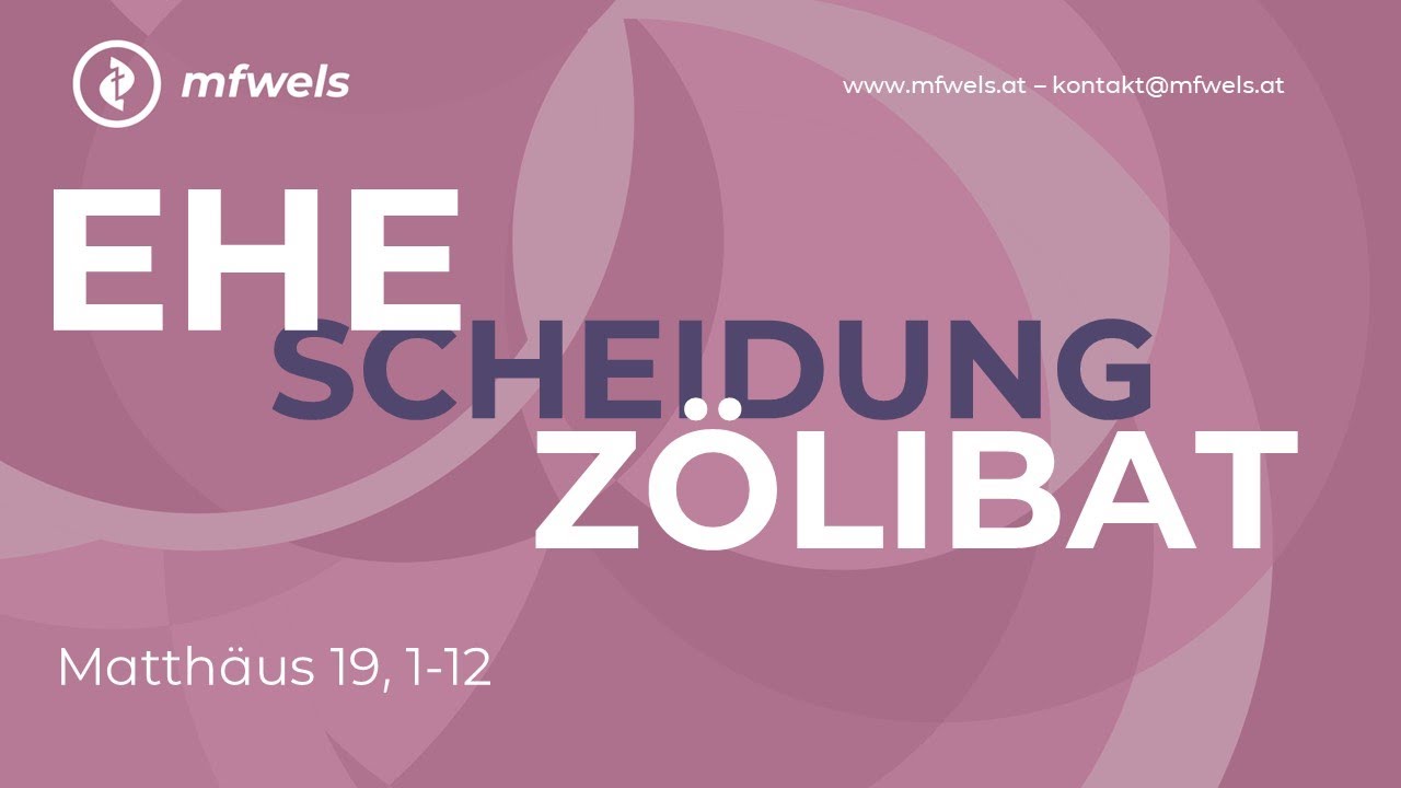Ehe – Scheidung – Zölibat