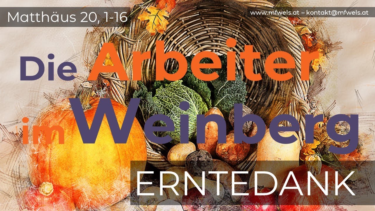 Die Arbeiter im Weinberg (Erntedank)