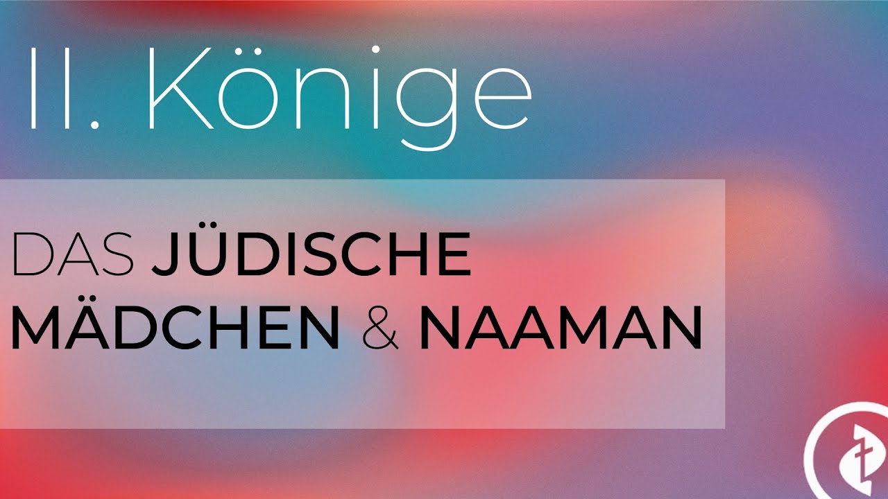 Das jüdische Mädchen & Naaman