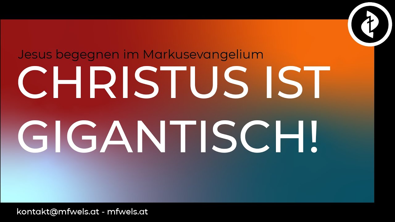 Jesus Christus ist gigantisch! – Predigt: Simon Lackner