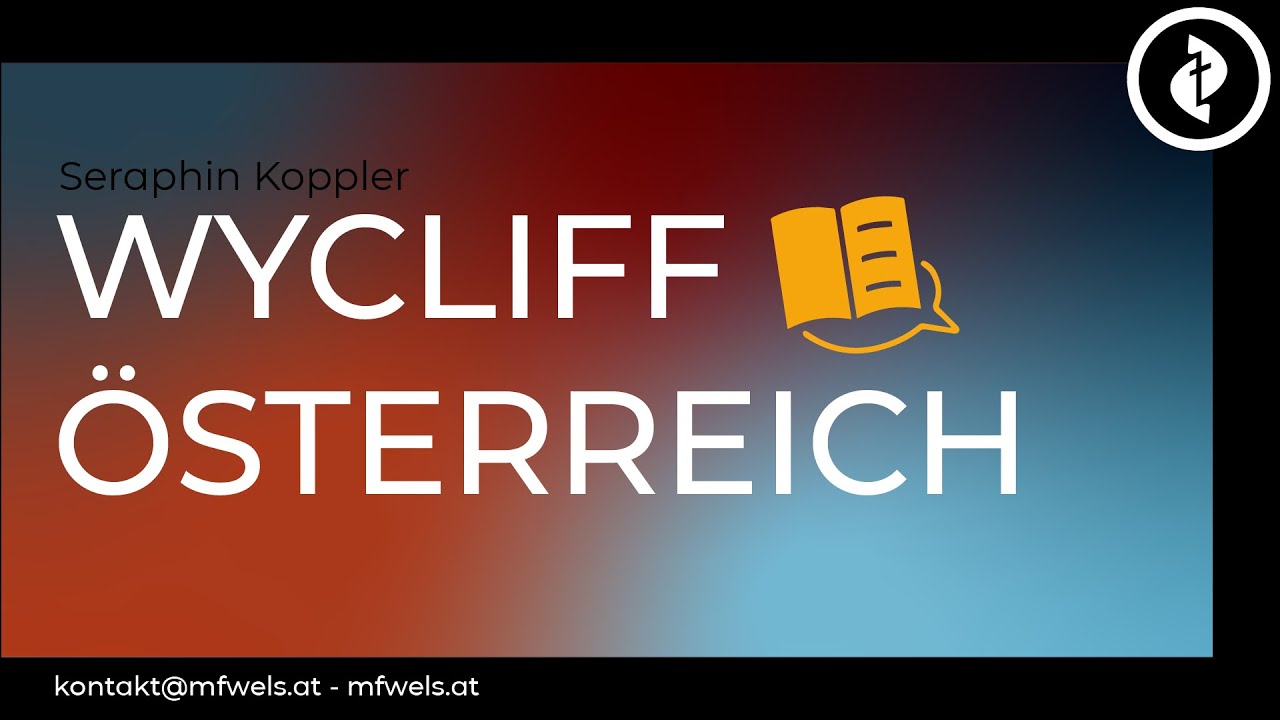 Wycliff Österreich – Seraphin Koppler