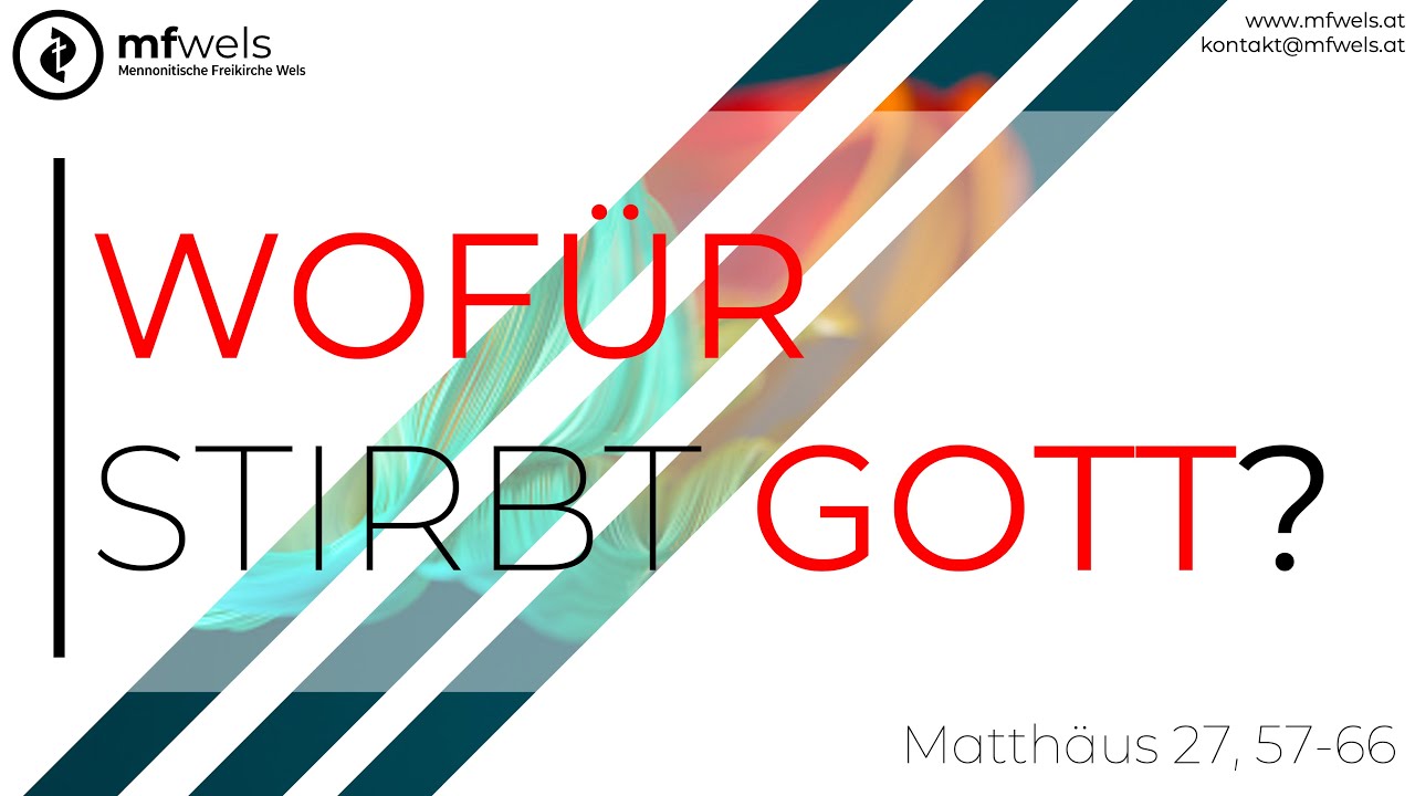Wofür stirbt Gott? – Predigt: Martin Grundner