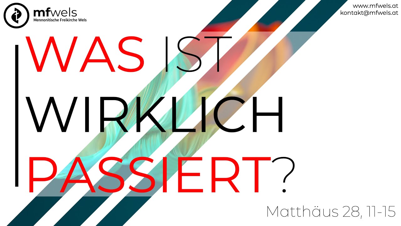 Was ist wirklich passiert? – Predigt: Christian Bensel