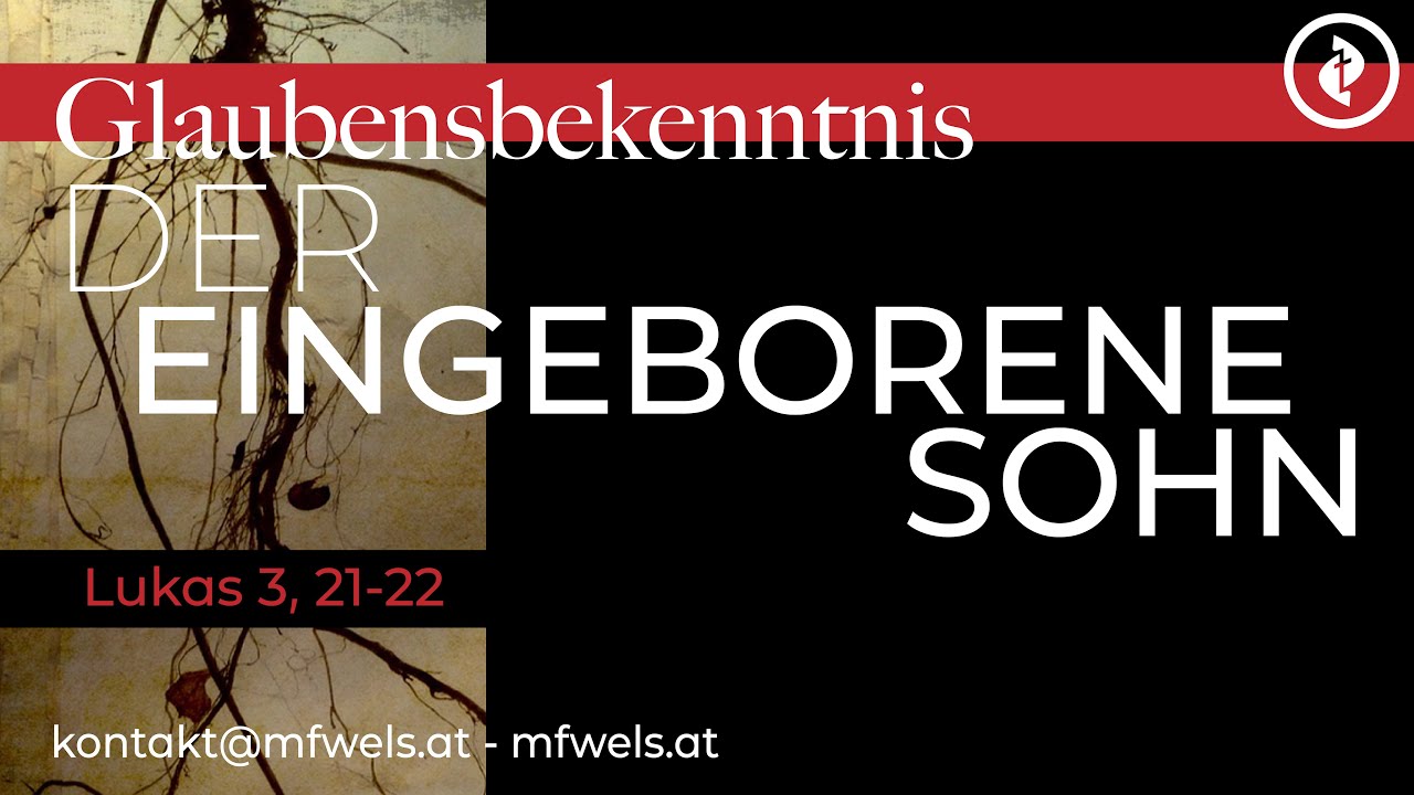 Der eingeborene Sohn – Predigt: Bernhard Neugebauer
