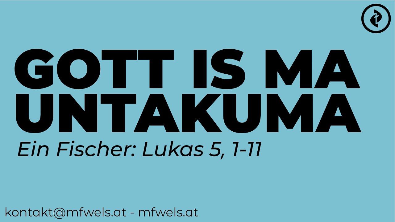 Ein Fischer: Gott is ma untakuma – Predigt: Christian Bensel