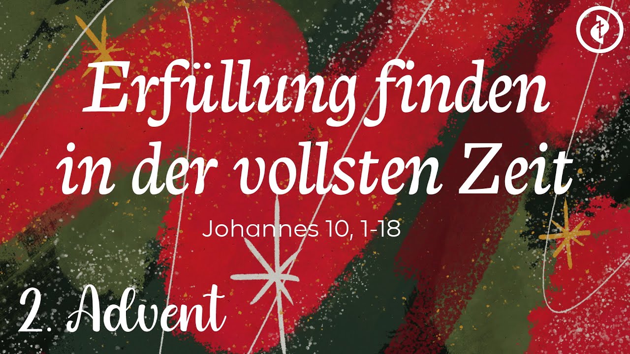 2. Advent: Erfüllung finden in der vollsten Zeit – Predigt: Karl Leithinger