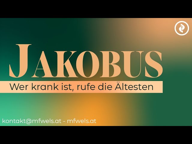 Wer krank ist, rufe die Ältesten – Predigt: Bernhard Neugebauer