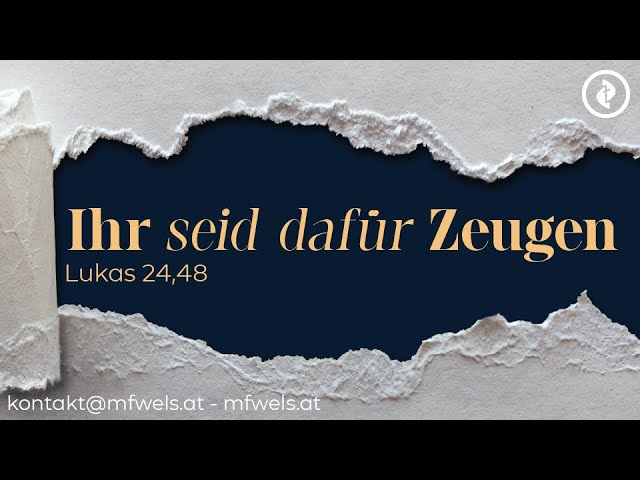 Ihr seid dafür Zeugen – Predigt: Christian Bensel