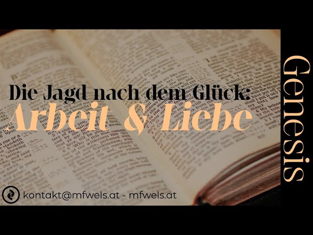 Die Jagd nach dem Glück: Arbeit und Liebe – Predigt: Henry Graf