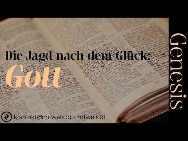 Die Jagd nach dem Glück: Gott – Predigt: Bernhard Neugebauer