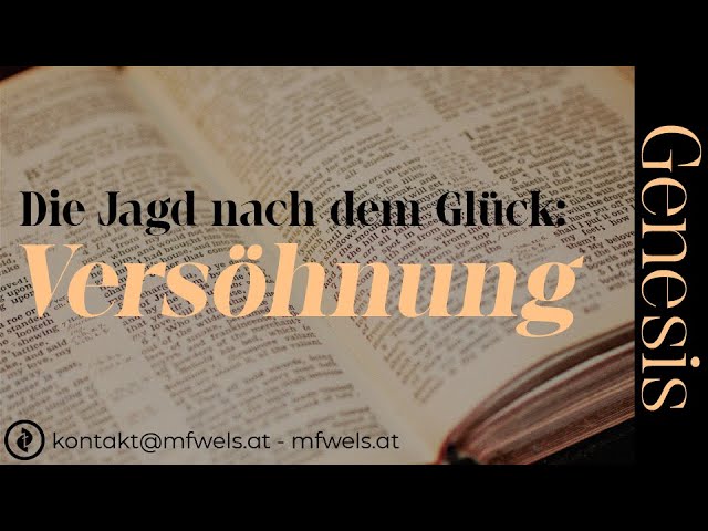 Die Jagd nach dem Glück: Versöhnung – Predigt: Christian Bensel