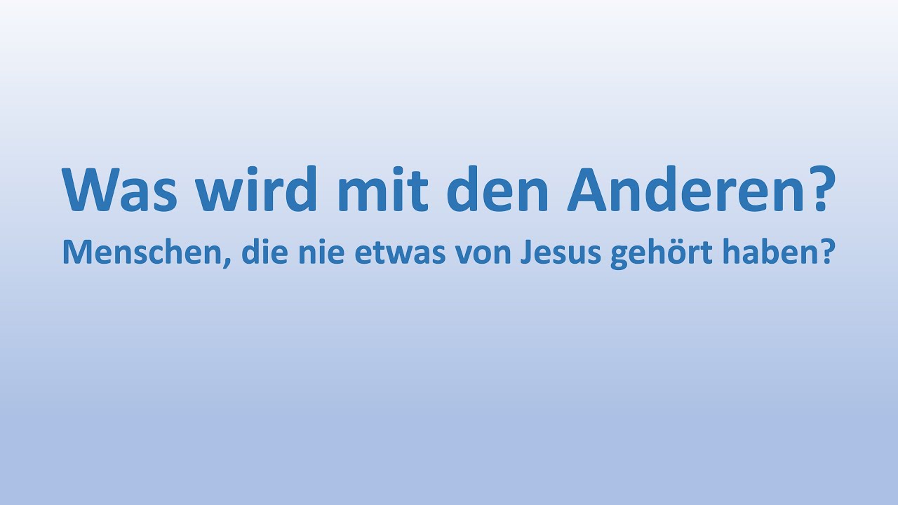 Was wird mit den anderen? – Predigt: Bernhard Neugebauer