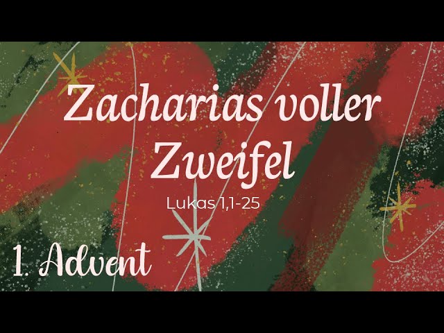 Zacharias voller Zweifel – Predigt: Christian Bensel
