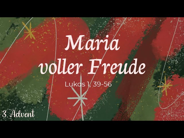Maria voller Freude – Predigt: Christian Bensel