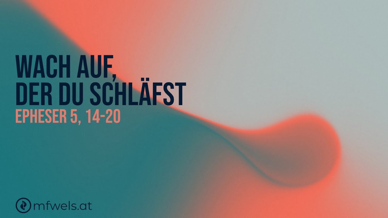Wach auf, der du schläfst – Predigt: Bernhard Neugebauer