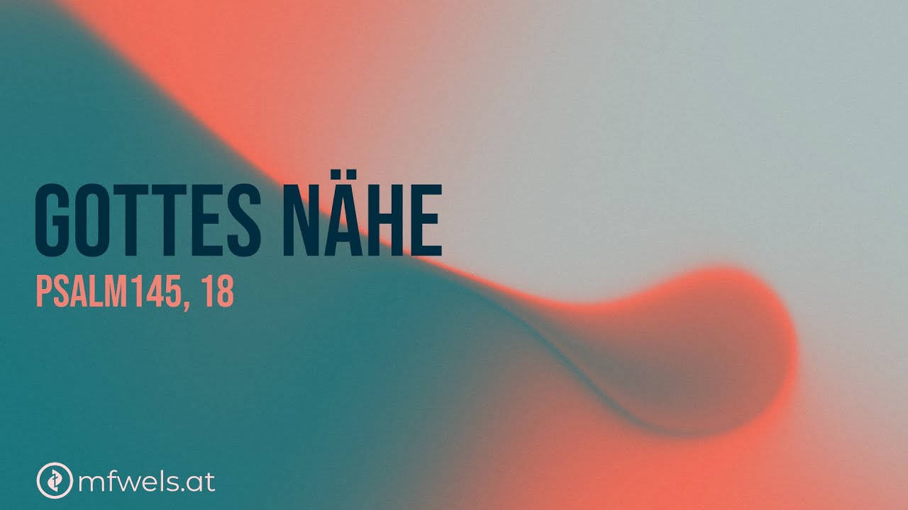 Gottes Nähe – Predigt: Günther Pressler