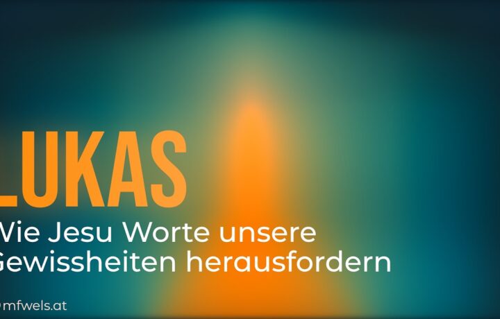 Wie Jesu Worte unsere Gewissheiten herausfordern – Predigt: Ewald Ring