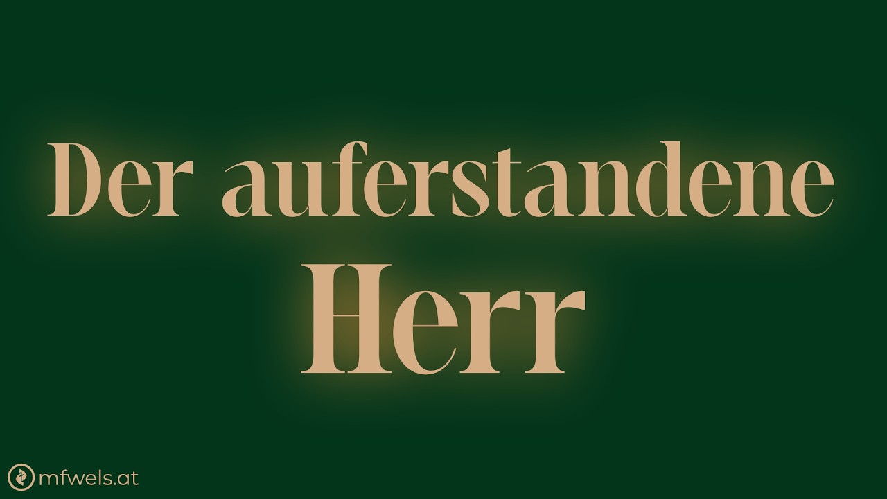 Ostergottesdienst: Der auferstandene Herr – Christian Bensel