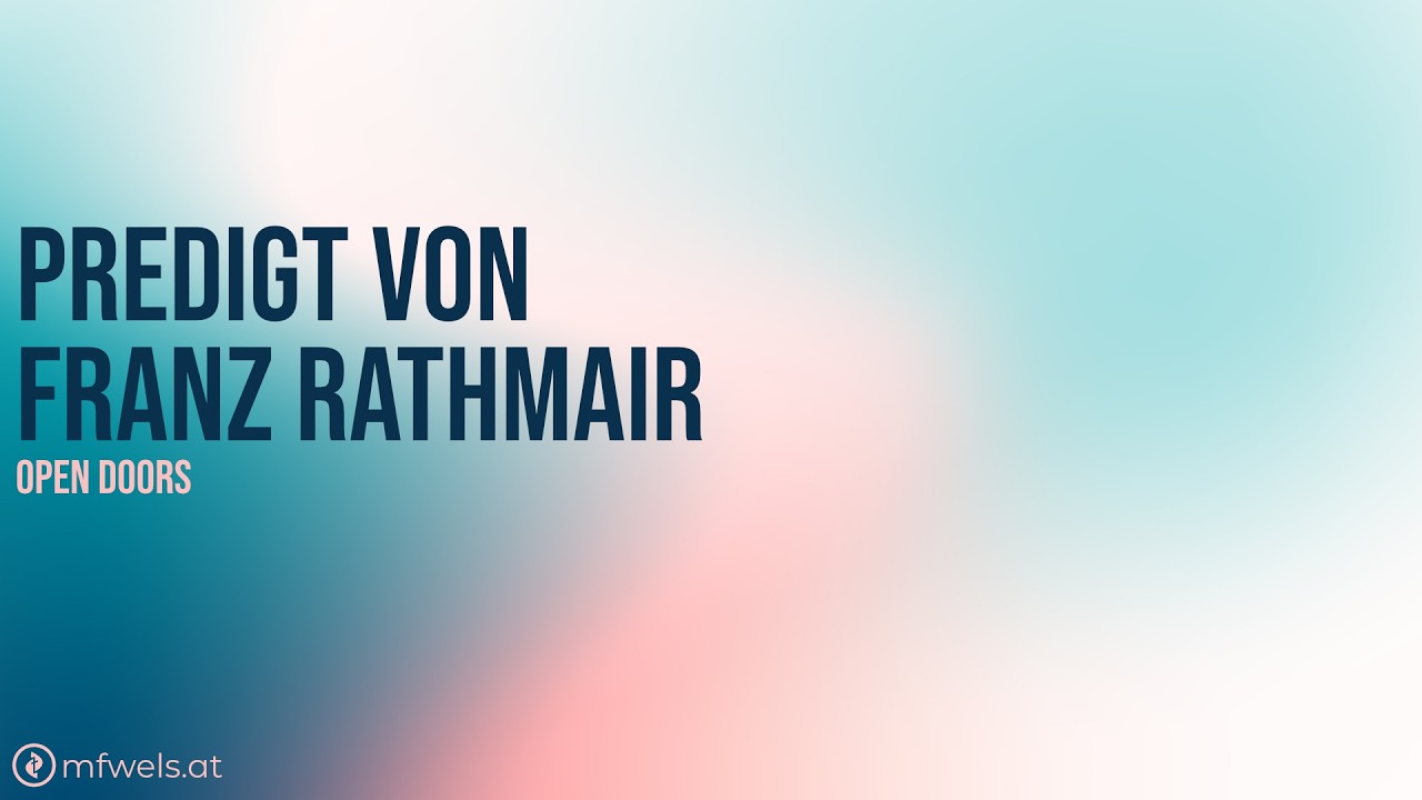 Sonntags Gottesdienst – Predigt: Franz Rathmair